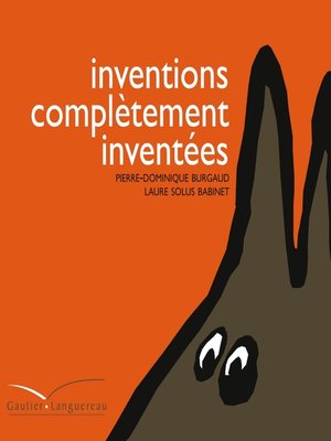 cover image of Inventions complètement inventées